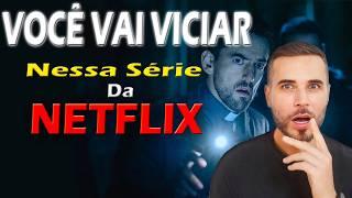 QUE SÉRIE SENSACIONAL na NETFLIX