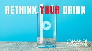 "Rethink Your Drink" SNAP-Ed New York