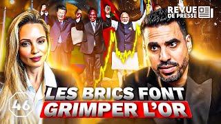 Les BRICS font grimper l’or #Octogone46