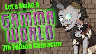 Let's Make A Gamma World 7th Edition Character