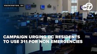 New campaign urges DC residents to use 311 for non-emergencies to ease 911 response times