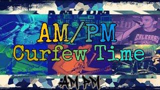 AM/PM - Curfew Time [Lyric Video]