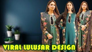 Dicover Lulusar Hit  Three piece Article In Rupees 3200/- Recreate Lulusar Dress design ideas 2024