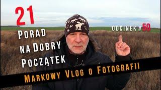 Fotografia dla początkujących i nie tylko  21 porad Vlog #50