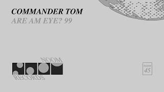 Commander Tom - Are Am Eye? 1999 (Noom Records)