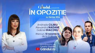 În Opoziție cu Denise Rifai | Invitați: Andrada Cilibiu, Alexandra Nadane, Gabriel Diaconu