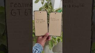 Realme GT 6T vs Redmi note 13 Pro 5g #art #shorts #craft #realme #shortvideo