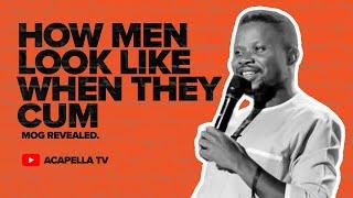 HOW MEN LOOK LIKE WHEN THEY CUM! MOG REVEALED! #Comedybuffetwithacapella