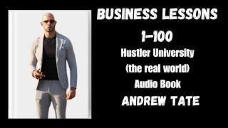 Part 1/5 Andrew Tate’s Hustler’s University  Lessons 1 100 Complete Audio Course