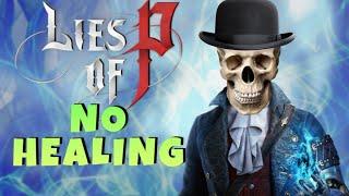 Can You Beat Lies of P Without Healing?!