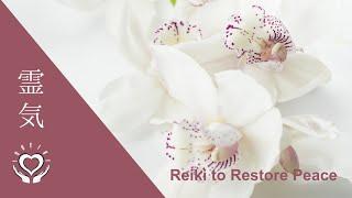 Reiki to Restore Peace | Energy Healing