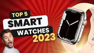 Best Smart Watch in 2023 | TOP 5 Best Smart Watches Review