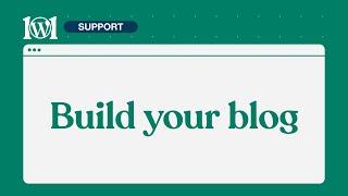 Build your blog | WordPress.com Support