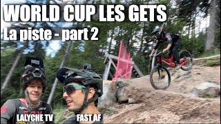 Coupe du monde DH Les Gets - La piste PART 2 avec @FastAF