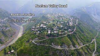 Neelum Valley Road Kashmir Pakistan | Muzaffarabad to Kel | Loc Journey