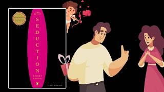 "The Art of Seduction" by Robert Greene | Detailed Animated Book Summary