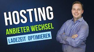 Ich wechsel meinen Hosting Anbieter - WordPress Ladezeit optimieren