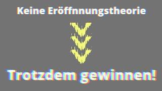 So kannst du auch (ganz!) ohne Eröffnungstheorie schnell gewinnen | Lerne wie ich denke #42