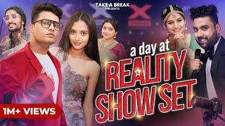 A Day at Reality Show Set  | Take A Break