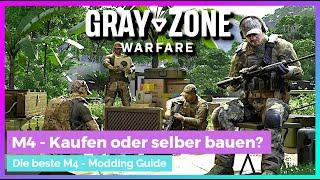 Gray Zone Warfare | Die beste M4 - kaufen oder selber bauen?  Waffen Modding Guide deutsch