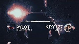 Pylot — Shadowtask, Kry127 piano cover