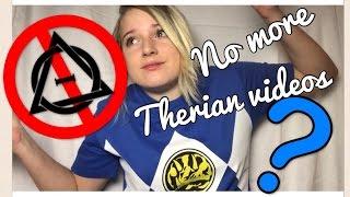 NO MORE THERIAN VIDEOS? (The therian/otherkin "community" is toxic)