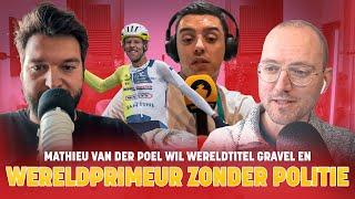 Mathieu van der Poel wil wereldtitel gravel en wereldprimeur zonder politie