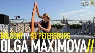 OLGA MAXIMOVA - THE UNIVERSE (BalconyTV)