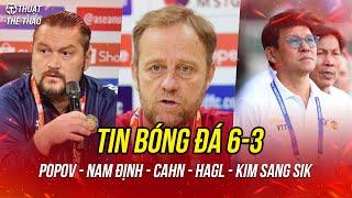 Bóng đá 6-3 | Lộ lý do HLV Popov rời Thanh Hóa, CAHN cùng Nam Định và HAGL thiệt quân ở vòng 16