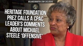 EXCLUSIVE: Heritage Foundation Prez Calls A CPAC Leader’s Comments About Michael Steele ‘Offensive’