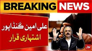 CM KPK Ali Amin Gandapur Declared Proclaimed Offender | Court Big Decision | Breaking News