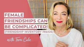 Female Friendships Can Be Complicated! (Friendship Assessment Inside!) - Terri Cole