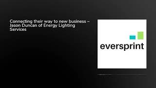 Connecting their way to new business – Jason Duncan of Energy Lighting Services