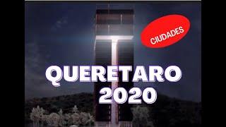 EL MEJOR VIDEO DE QUERETARO - 2020 - CIUDAD MODERNA Y COLONIAL