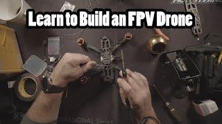 How to Build a Cinematic FPV Drone in 2020 - For Creators, Hobbyists, and Professionals