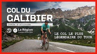 COL DU GALIBIER, le col le plus légendaire du Tour ! - Région Auvergne-Rhône-Alpes, terre de vélo !