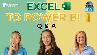 Excel to Power BI 2025 Edition Q & A