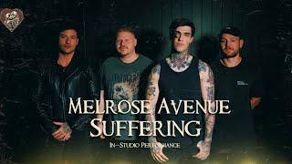 Melrose Avenue - SUFFERING [In-Studio Performance]