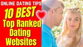 ️10 BEST Top Ranked Dating Websites 2024