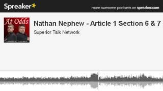 Nathan Nephew - Article 1 Section 6 & 7 (made with Spreaker)