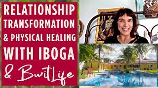 Relationship Transformation & Physical Healing with Iboga