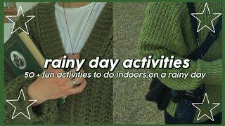 fun things to do on a boring rainy day !! 