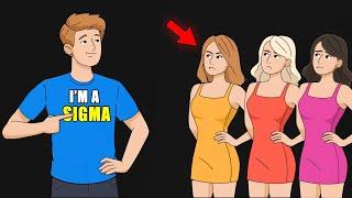 5 Actions That PROVE You’re NOT a Sigma Male