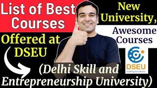 Best Courses in DSEU - Delhi Skill Entrepreneurship University| Must Apply UG & PG Courses