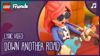 DOWN ANOTHER ROAD  | #LyricVideo | LEGO Friends: The Next Chapter