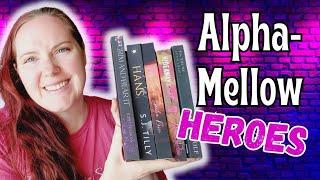 Alpha-Mellow Heroes | Romance Recommendations