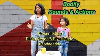 Bodily sounds and actions | By Disha & Diya | Human Body noises & their meanings | English