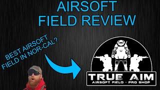 The Best airsoft field in Northern California? -True Aim Inc Field review