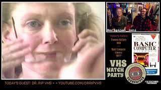 VCARCHIVES VHS Watch Party with guest Dr. RIP VHS