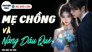 [Trọn Bộ] Mẹ Chồng Và Nàng Dâu Quê  | Truyện ngắn đêm khuya audio